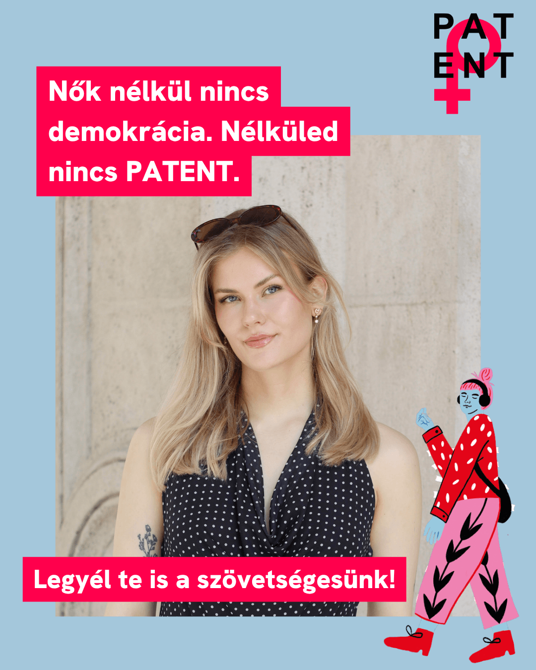 Nők nélkül nincs demokrácia. Nélküled nincs PATENT..png